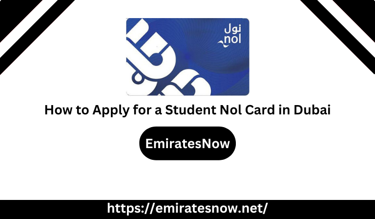 How to Apply for a Student Nol Card in Dubai: A Step-by-Step Guide